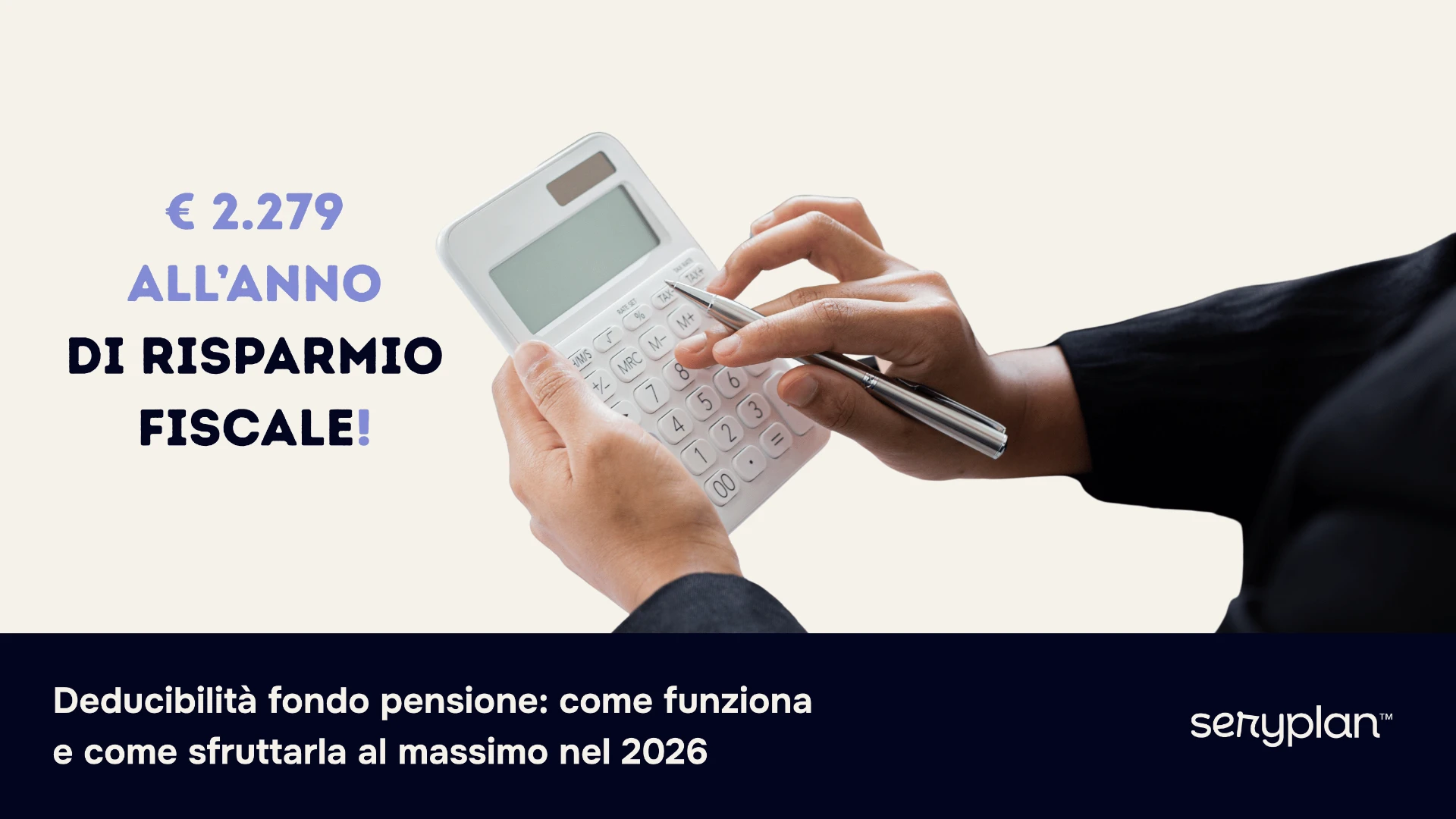 Deducibilità fondo pensione: come funziona e come sfruttarla al massimo nel 2026