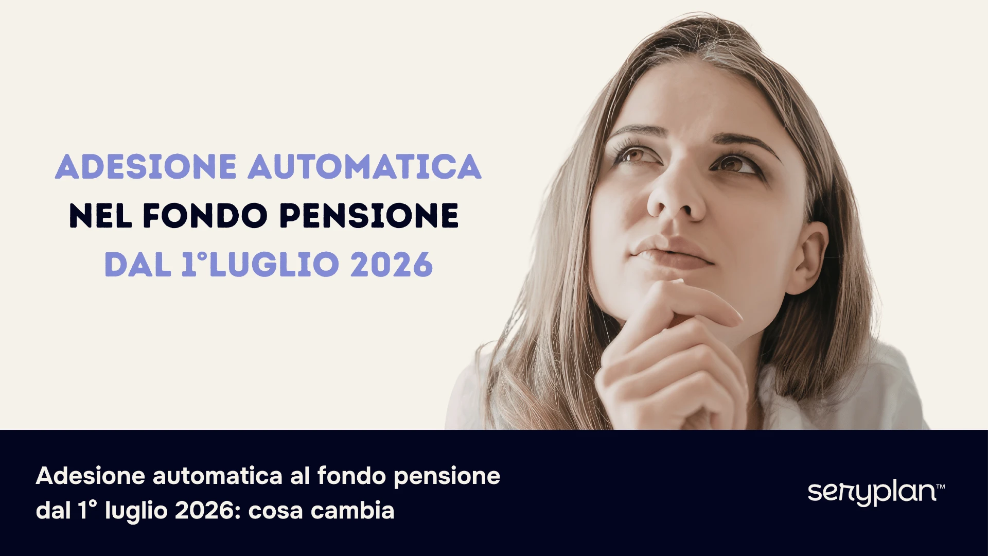 Adesione automatica al fondo pensione dal 1° luglio 2026: cosa cambia