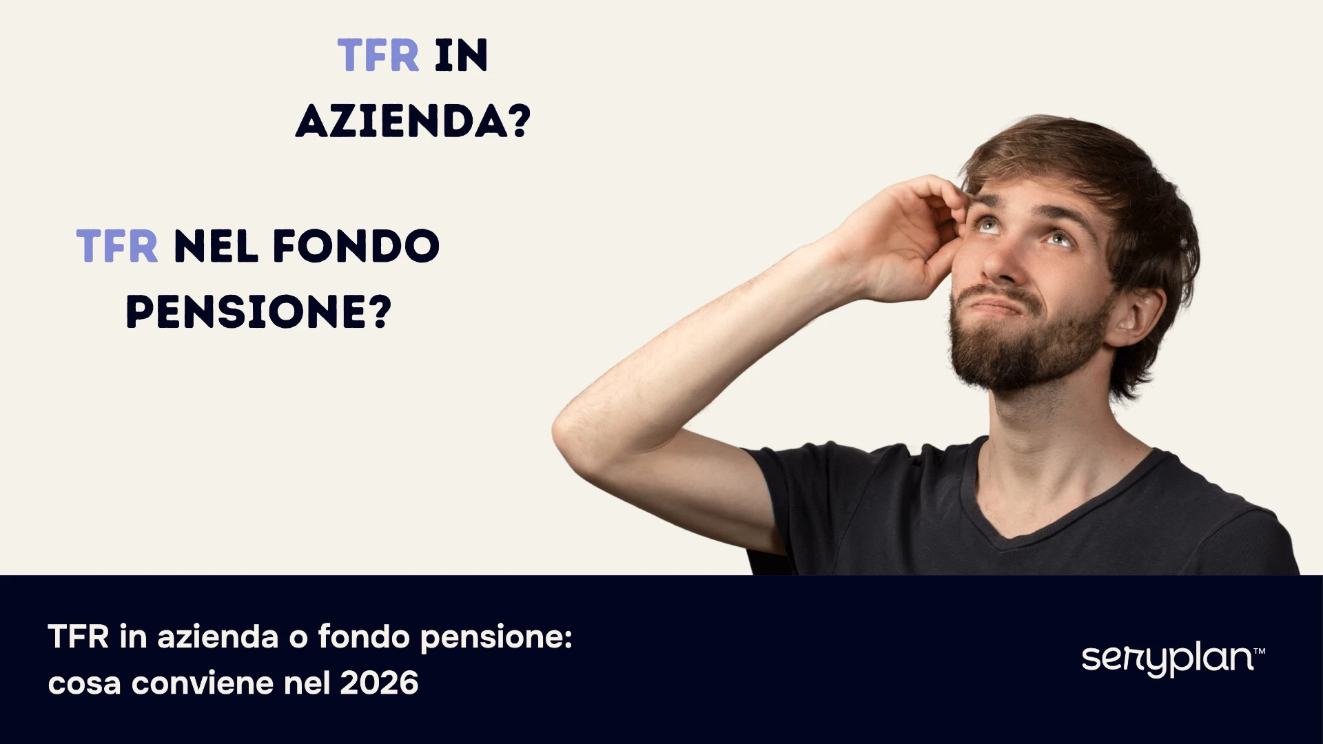 TFR in azienda o fondo pensione: cosa conviene nel 2026